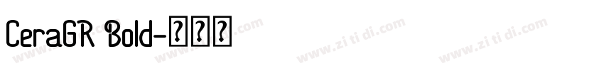 CeraGR Bold字体转换